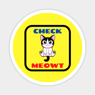 Check Meowt Cute Cat Saying For Kids Magnet